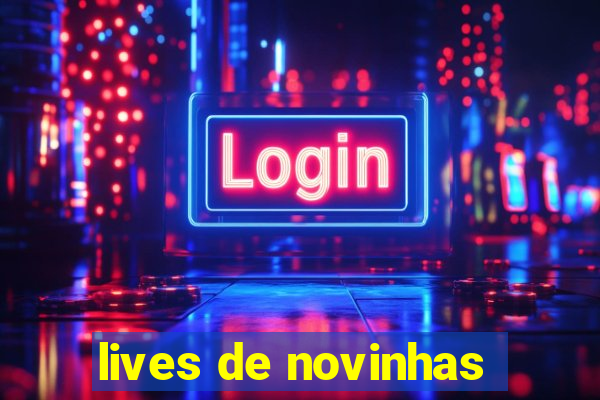 lives de novinhas