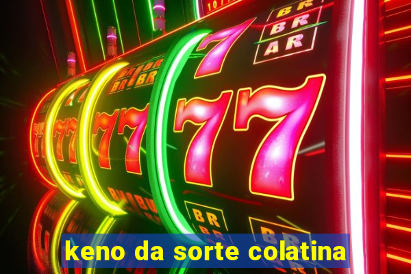 keno da sorte colatina