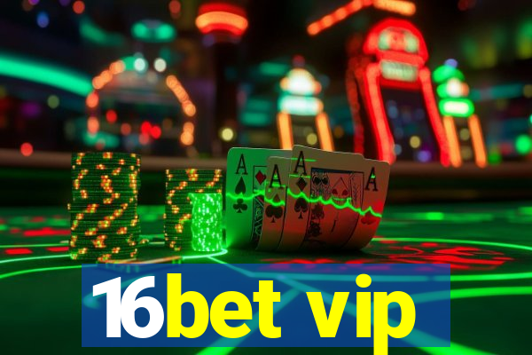 16bet vip