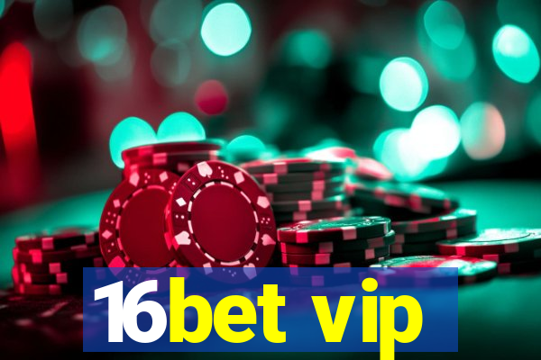 16bet vip