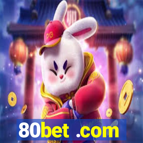 80bet .com