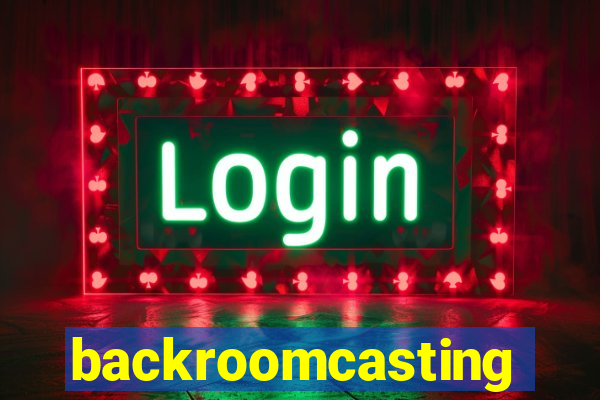 backroomcasting