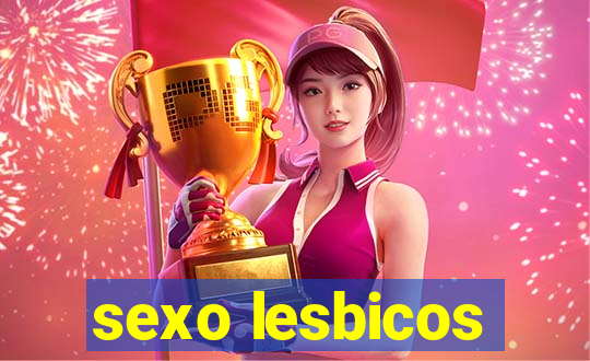 sexo lesbicos