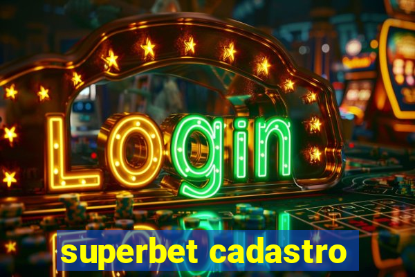 superbet cadastro