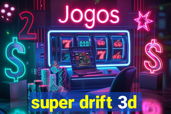 super drift 3d