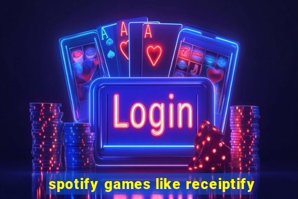 spotify games like receiptify