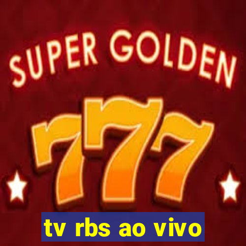 tv rbs ao vivo