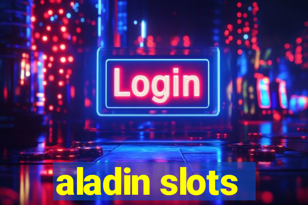 aladin slots