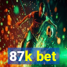 87k bet