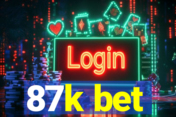 87k bet