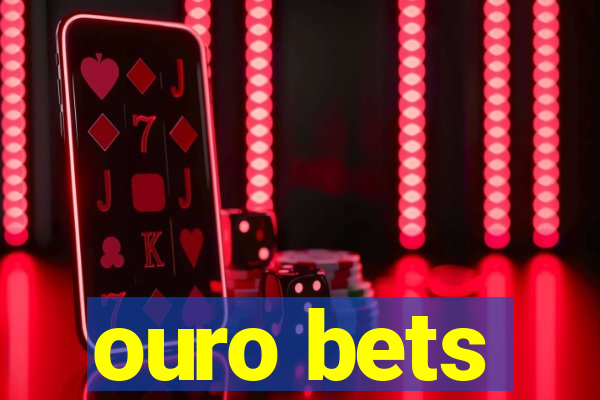 ouro bets