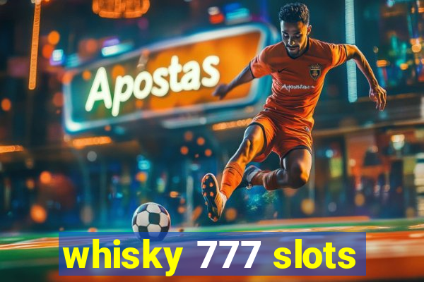 whisky 777 slots