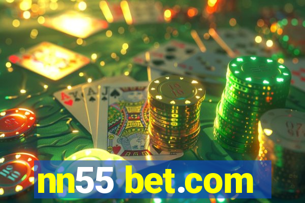 nn55 bet.com