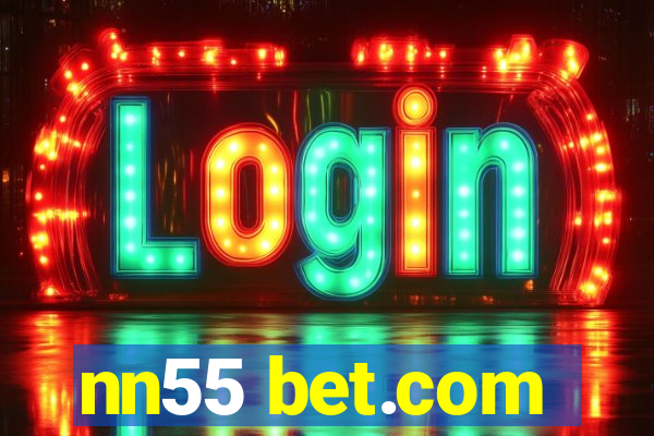 nn55 bet.com