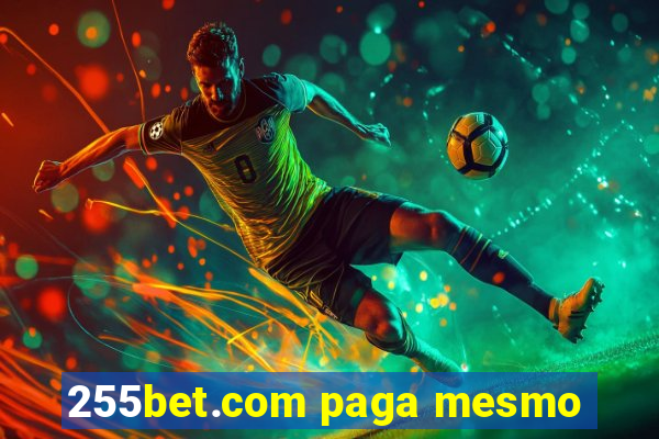 255bet.com paga mesmo