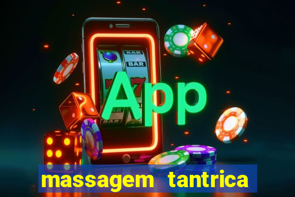 massagem tantrica zona leste