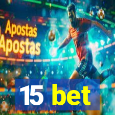 15 bet