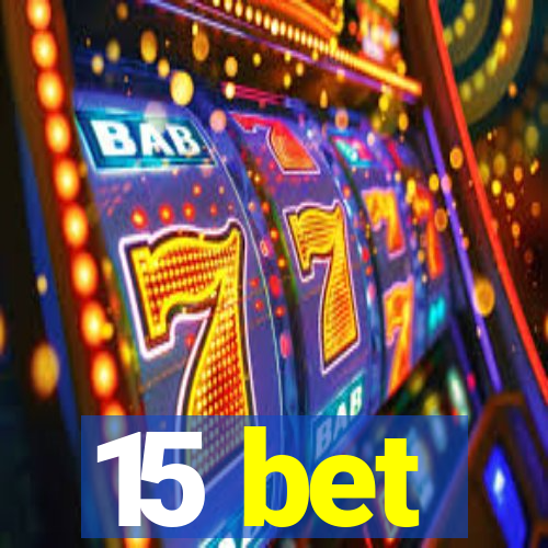 15 bet