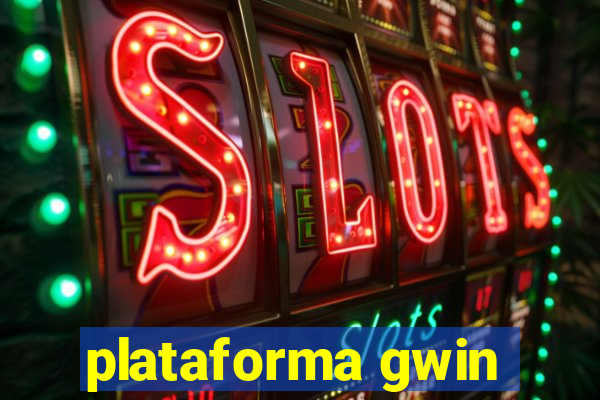 plataforma gwin