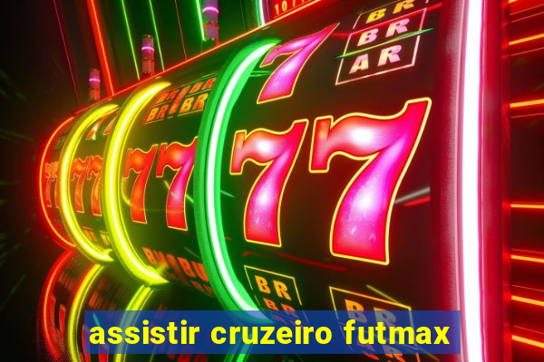 assistir cruzeiro futmax