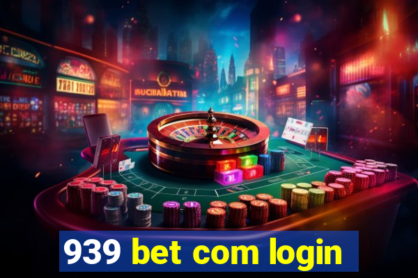 939 bet com login