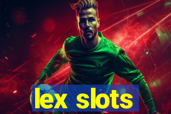 lex slots