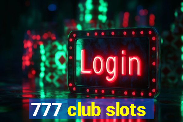 777 club slots