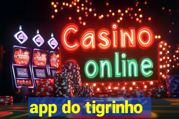 app do tigrinho