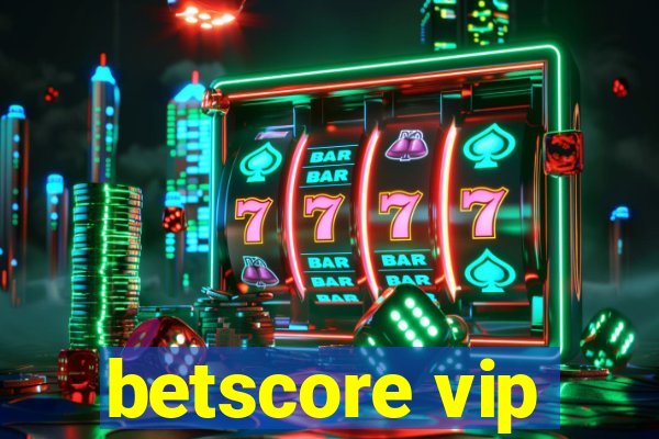 betscore vip