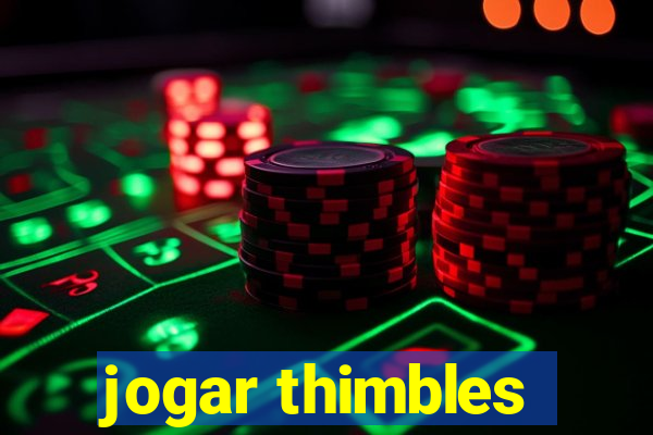 jogar thimbles