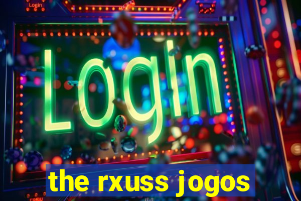 the rxuss jogos