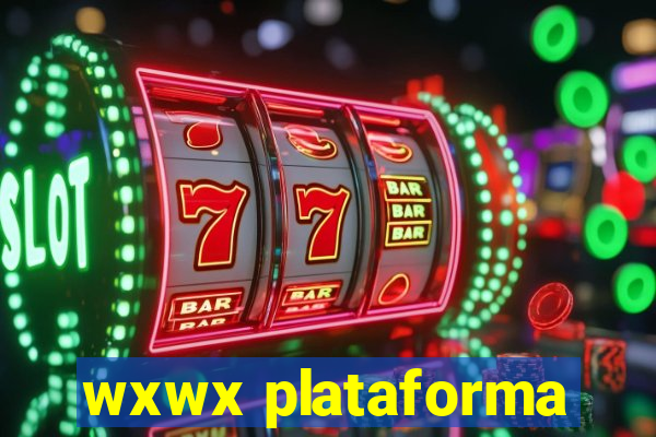 wxwx plataforma