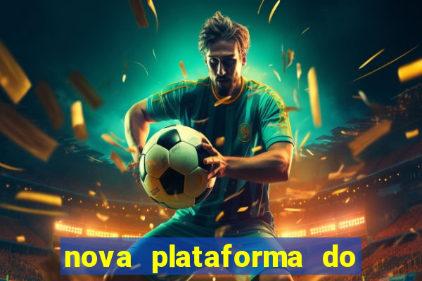 nova plataforma do jogo do tigre