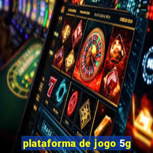 plataforma de jogo 5g