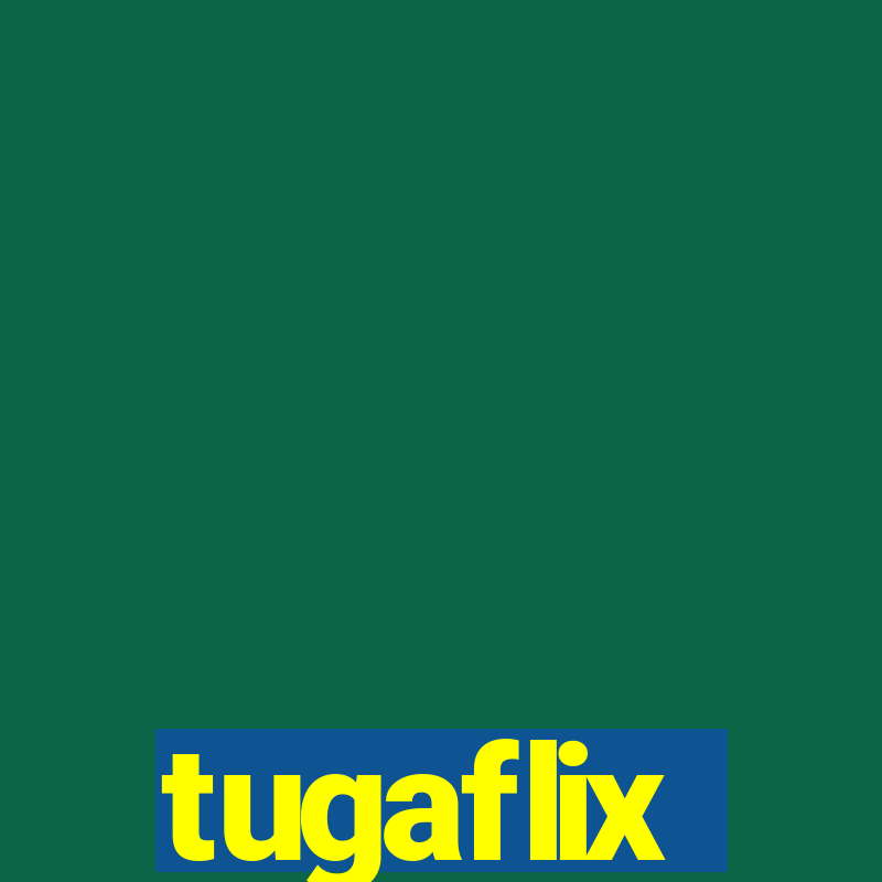 tugaflix