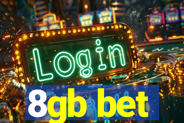 8gb bet