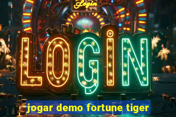 jogar demo fortune tiger