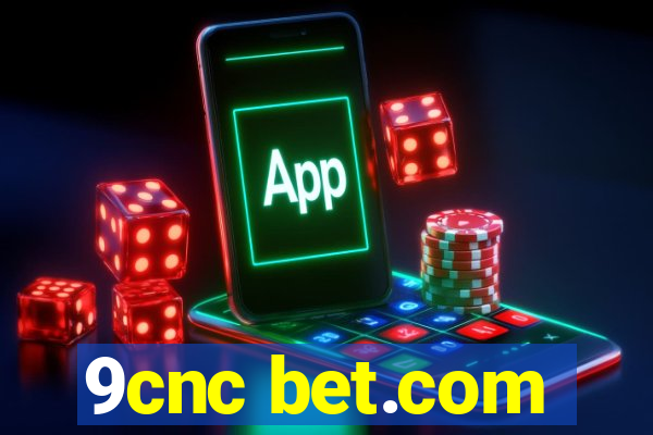 9cnc bet.com