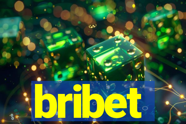 bribet