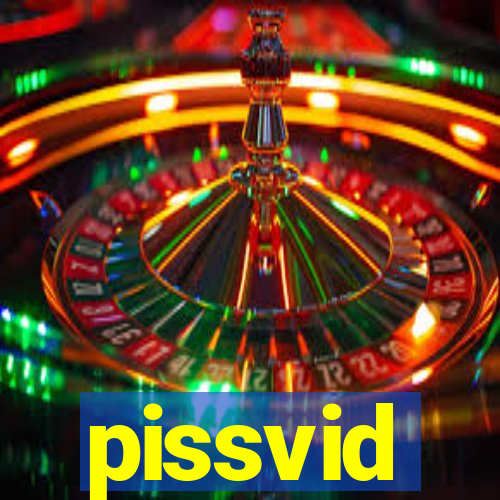 pissvid