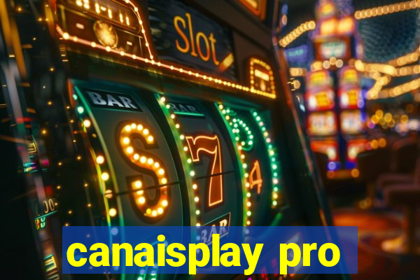 canaisplay pro