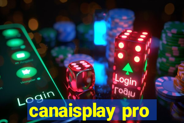 canaisplay pro