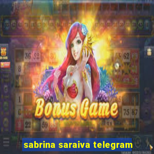 sabrina saraiva telegram