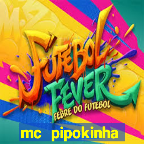 mc pipokinha privacy vazados