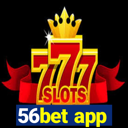 56bet app