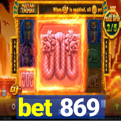 bet 869