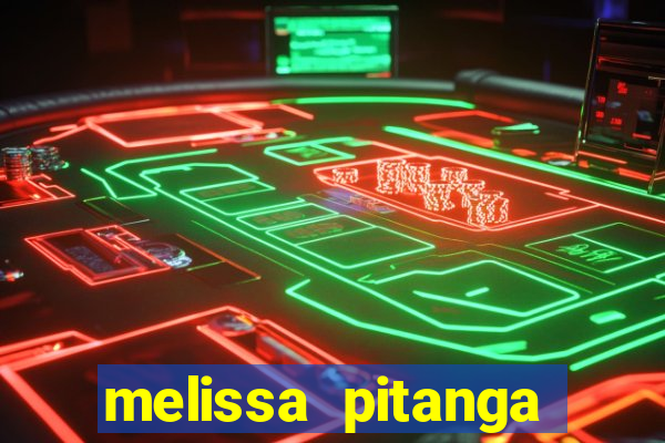 melissa pitanga cinthia santos