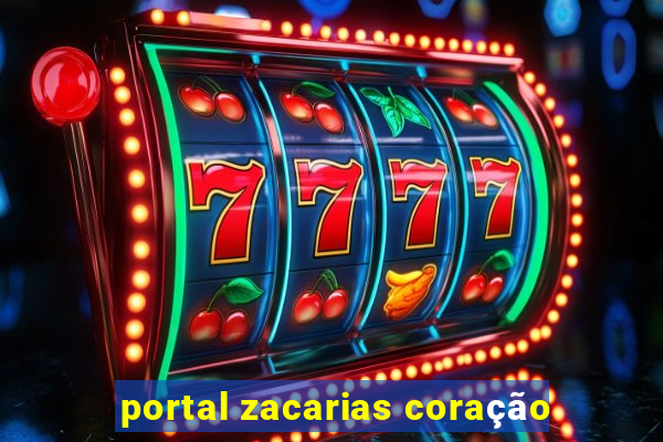 portal zacarias coração