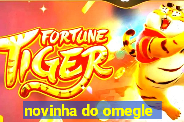 novinha do omegle