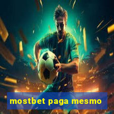 mostbet paga mesmo